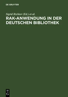 Richter / Deutsche Bibliothek <Frankfurt / Deutsche Bibliothek <Frankfurt |  RAK-Anwendung in der Deutschen Bibliothek | eBook | Sack Fachmedien