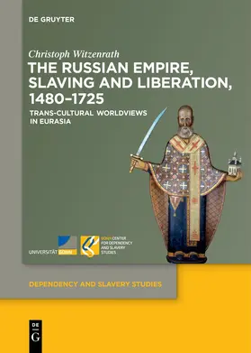 Witzenrath |  The Russian Empire, Slaving and Liberation, 1480-1725 | Buch |  Sack Fachmedien