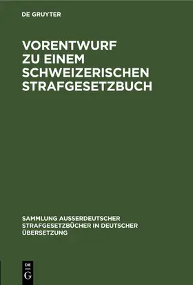 Vorentwurf zu einem Schweizerischen Strafgesetzbuch | E-Book | sack.de