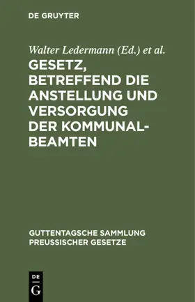 Ledermann / Brühl |  Gesetz, betreffend die Anstellung und Versorgung der Kommunalbeamten | eBook | Sack Fachmedien