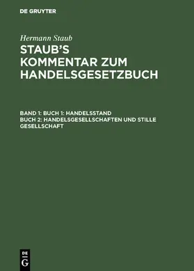 Staub / Koenige / Stranz |  Buch 1: Handelsstand, Buch 2: Handelsgesellschaften und stille Gesellschaft | eBook | Sack Fachmedien