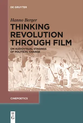 Berger | Thinking Revolution Through Film | Buch | 978-3-11-152939-4 | www2.sack.de