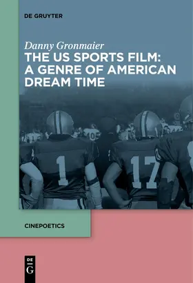 Gronmaier | The US Sports Film: A Genre of American Dream Time | Buch | 978-3-11-152963-9 | sack.de