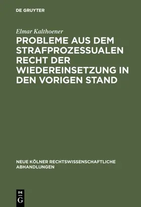 Kalthoener |  Probleme aus dem strafprozessualen Recht der Wiedereinsetzung in den vorigen Stand | eBook | Sack Fachmedien
