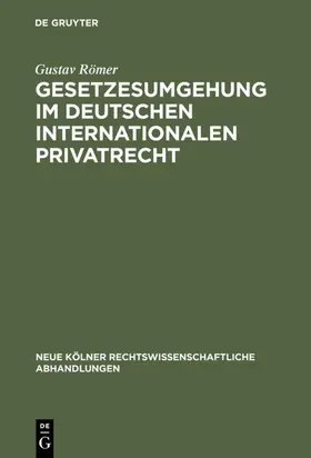 Römer |  Gesetzesumgehung im deutschen internationalen Privatrecht | eBook | Sack Fachmedien