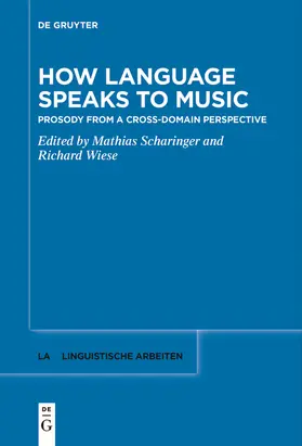 Wiese / Scharinger | How Language Speaks to Music | Buch | 978-3-11-153213-4 | sack.de