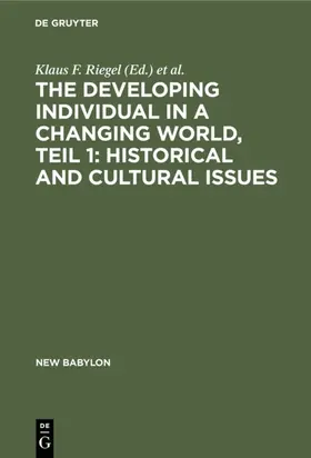 Riegel / Meacham |  The developing individual in a changing world, Teil 1: Historical and cultural issues | eBook | Sack Fachmedien