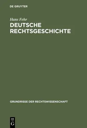 Fehr |  Deutsche Rechtsgeschichte | eBook | Sack Fachmedien