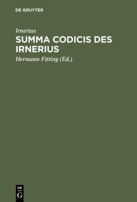Irnerius / Fitting |  Summa codicis des Irnerius | eBook | Sack Fachmedien