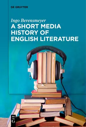 Berensmeyer |  A Short Media History of English Literature | Buch |  Sack Fachmedien