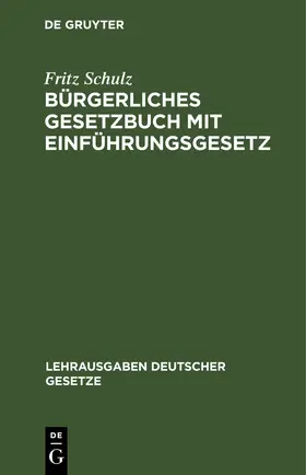 Schulz |  Bürgerliches Gesetzbuch mit Einführungsgesetz | eBook | Sack Fachmedien