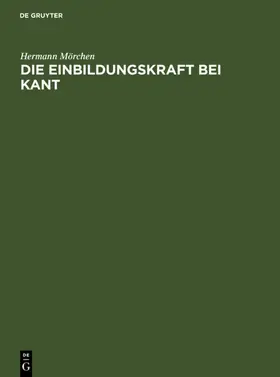 Mörchen |  Die Einbildungskraft bei Kant | eBook | Sack Fachmedien