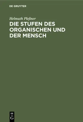 Pleßner |  Die Stufen des Organischen und der Mensch | eBook | Sack Fachmedien