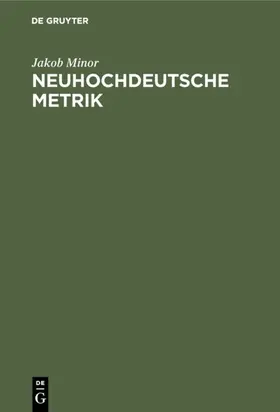 Minor |  Neuhochdeutsche Metrik | eBook | Sack Fachmedien