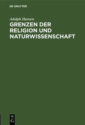 Hansen |  Grenzen der Religion und Naturwissenschaft | eBook | Sack Fachmedien