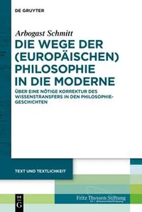 Schmitt |  Die Wege der (europäischen) Philosophie in die Moderne | eBook | Sack Fachmedien