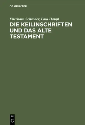 Schrader / Haupt |  Die Keilinschriften und das Alte Testament | eBook | Sack Fachmedien