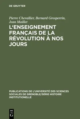 Chevallier / Grosperrin / Maillet |  L'Enseignement français de la Révolution à nos jours | eBook | Sack Fachmedien
