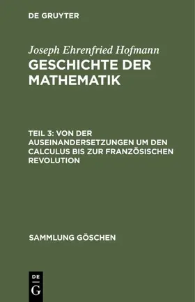Hofmann | Von der Auseinandersetzungen um den Calculus bis zur Französischen Revolution | E-Book | sack.de