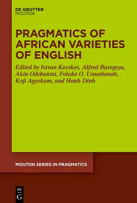 Kecskes / Buregeya / Odebunmi |  Pragmatics of African Varieties of English | Buch |  Sack Fachmedien