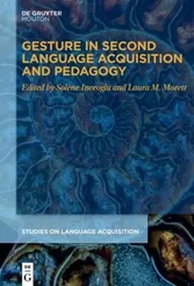 Morett / Inceoglu | Gesture in Second Language Acquisition and Pedagogy | E-Book | www2.sack.de