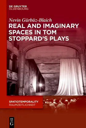 Gürbüz-Blaich |  Real and Imaginary Spaces in Tom Stoppard's Plays | Buch |  Sack Fachmedien