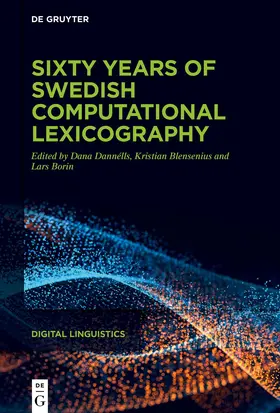 Dannélls / Blensenius / Borin |  Sixty years of Swedish computational lexicography | Buch |  Sack Fachmedien