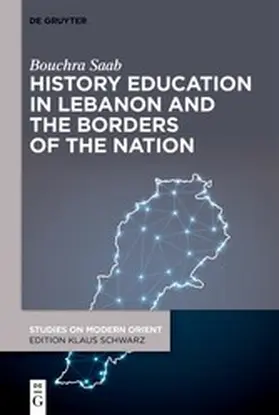 Saab |  History Education in Lebanon and the Borders of the Nation | eBook | Sack Fachmedien