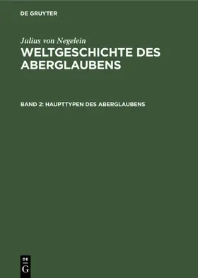 Negelein |  Haupttypen des Aberglaubens | eBook | Sack Fachmedien