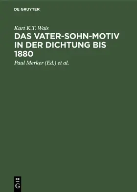 Wais / Merker / Lüdtke |  Das Vater-Sohn-Motiv in der Dichtung bis 1880 | eBook | Sack Fachmedien