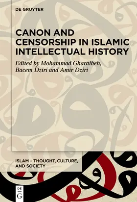 Gharaibeh / Dziri |  Canon and Censorship in Islamic Intellectual History | Buch |  Sack Fachmedien