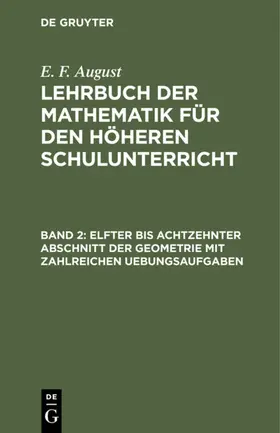 August | Elfter bis achtzehnter Abschnitt der Geometrie mit zahlreichen Uebungsaufgaben | E-Book | sack.de