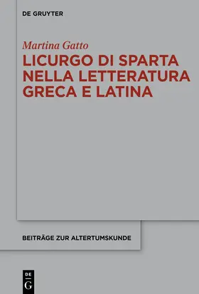 Gatto |  Licurgo di Sparta nella letteratura greca e latina | eBook | Sack Fachmedien