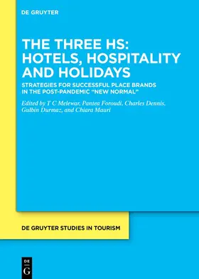 Melewar / Foroudi / Dennis |  The Three Hs: Hotels, Hospitality and Holidays | Buch |  Sack Fachmedien