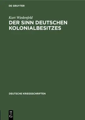 Wiedenfeld |  Der Sinn deutschen Kolonialbesitzes | eBook | Sack Fachmedien