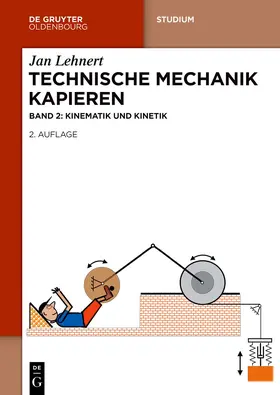 Lehnert |  Technische Mechanik Kapieren. Kinematik und Kinetik | Buch |  Sack Fachmedien