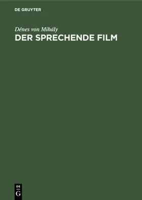 Mihály |  Der sprechende Film | eBook | Sack Fachmedien