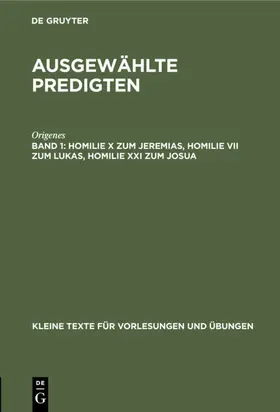 Origenes / Klostermann |  Homilie X zum Jeremias, Homilie VII zum Lukas, Homilie XXI zum Josua | eBook | Sack Fachmedien