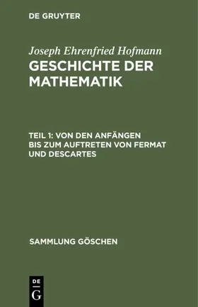 Hofmann |  Von den Anfängen bis zum Auftreten von Fermat und Descartes | eBook | Sack Fachmedien