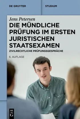 Petersen |  Die mündliche Prüfung im ersten juristischen Staatsexamen | Buch |  Sack Fachmedien