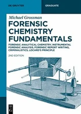 Grossman | Forensic Chemistry Fundamentals | E-Book | www2.sack.de