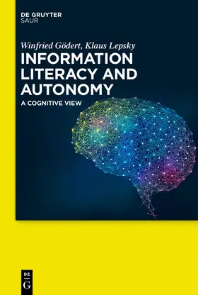 Lepsky / Gödert |  Information Literacy and Autonomy | Buch |  Sack Fachmedien