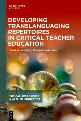 King / Tian |  Developing Translanguaging Repertoires in Critical Teacher Education | Buch |  Sack Fachmedien