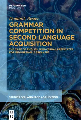 Besier | Grammar Competition in Second Language Acquisition | Buch | 978-3-11-162177-7 | sack.de