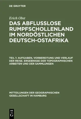Obst | Aufgaben, Vorbereitung und Verlauf der Reise. Ergebnisse der topographischen Arbeiten und der Sammlungen | E-Book | sack.de