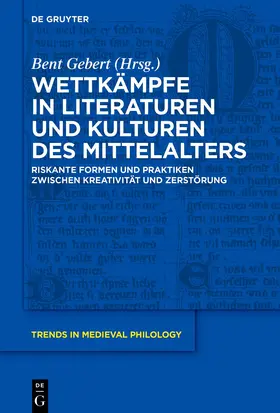 Gebert | Wettkämpfe in Literaturen und Kulturen des Mittelalters | Buch | 978-3-11-162475-4 | sack.de