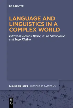 Busse / Kleiber / Dumrukcic |  Language and Linguistics in a Complex World | Buch |  Sack Fachmedien