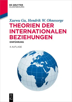 Gu / Ohnesorge |  Theorien der Internationalen Beziehungen | Buch |  Sack Fachmedien