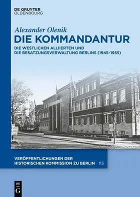 Olenik / Historische Kommission |  Die Kommandantur | Buch |  Sack Fachmedien