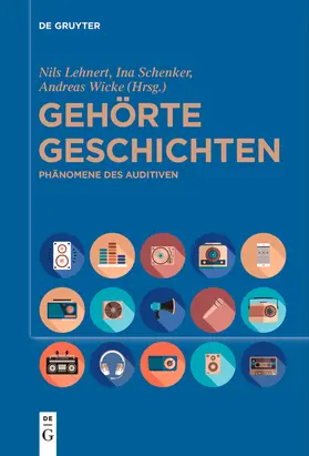 Lehnert / Wicke / Schenker |  Gehörte Geschichten | Buch |  Sack Fachmedien